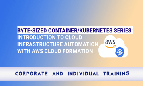 Byte-Sized Container /Kubernetes series: Lifecycle of containerized Applications