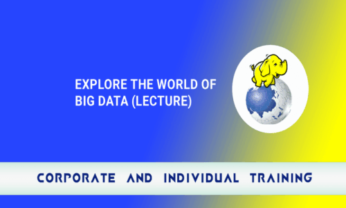 Explore the World of Big Data (Lecture)