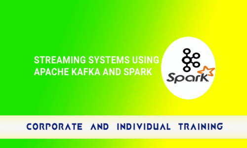 Streaming Systems using Apache Kafka and Spark