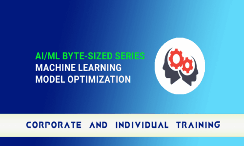 AI/ML Byte-Sized Series: Machine Learning Model Optimization