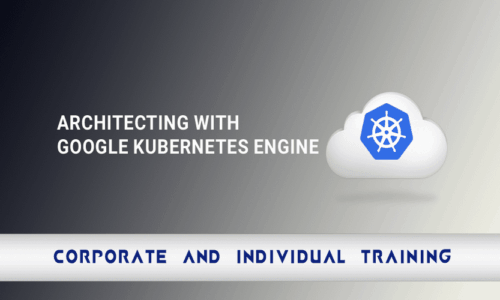 Architecting with Google Kubernetes Engine