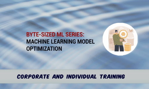 Byte-Sized ML Basic Series: Machine Learning Model Optimization