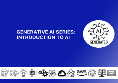 Generative AI Series: Introduction to AI