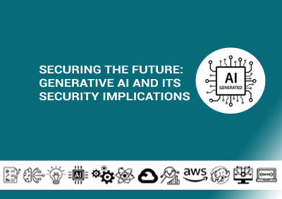 Securing the Future: Generative AI and its Security Implications