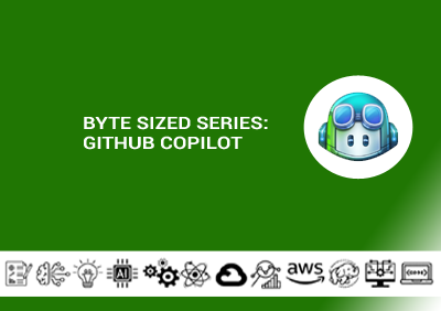 Byte Sized Series: GitHub Copilot