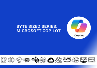 Byte Sized Series: Microsoft Copilot