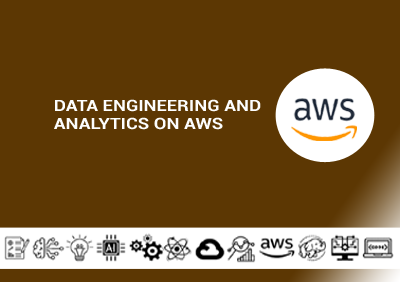 Data Engineering and Analytics on AWS (Amazon Web Services)