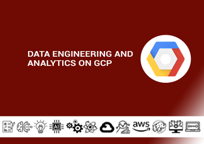 Data Engineering and Analytics on GCP (Google Cloud Platform)