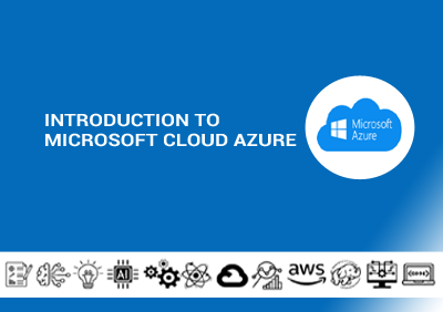 Introduction to Microsoft Cloud – Azure